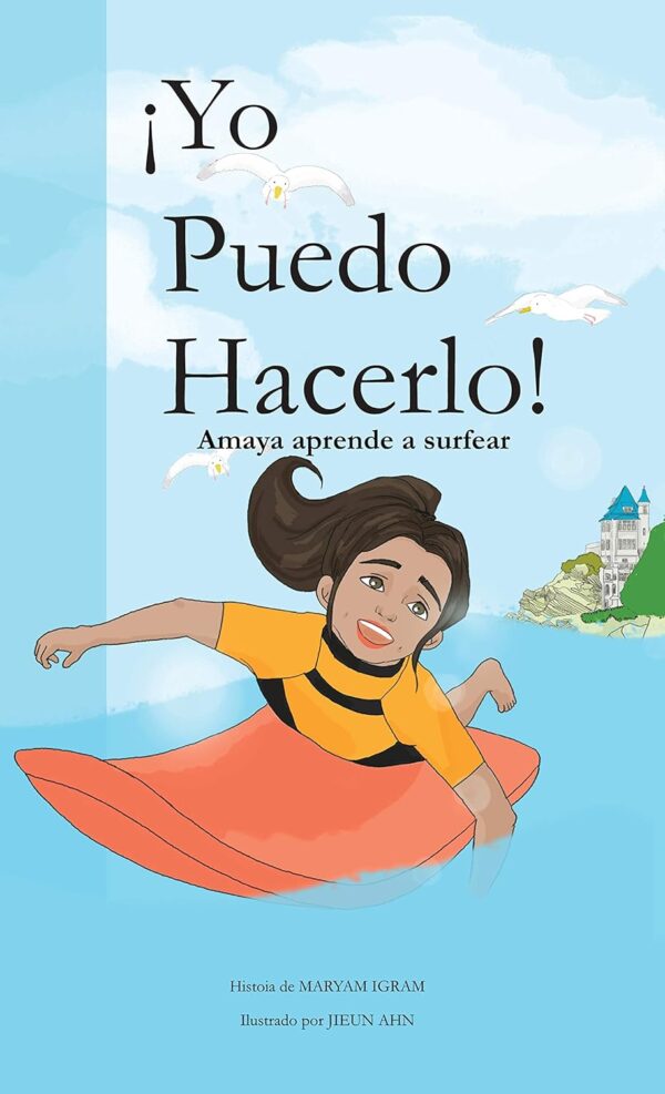 ¡Yo puedo hacerlo!: Amaya aprende a surfear. (Spanish Edition)